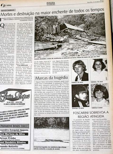 Reportagem da Folha, veiculada em 11 de março de 2003, destacou a enchente como sendo a maior de todos os tempos no município 