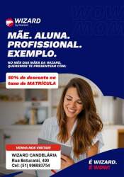 Dia das Mães é na Wizard!